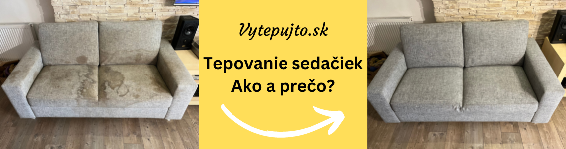 Tepovanie sedačky Tepovanie sedačky